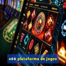 e66 plataforma de jogos